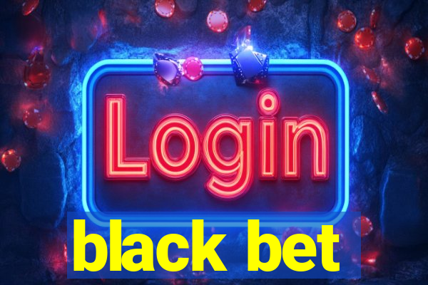 black bet